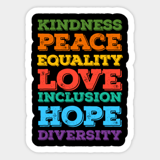 Kindness Peace Equality Love Inclusion Hope Diversity Sticker